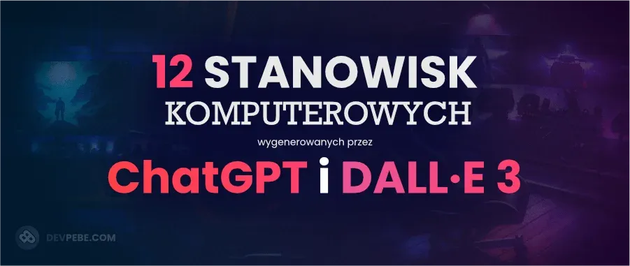 12 stanowisk komputerowych w różnych stylach: gamingowy, biurowy, minimalistyczny oraz inne. Propozycje wygenerowane przez ChatGPT 4 oraz DALL-E.