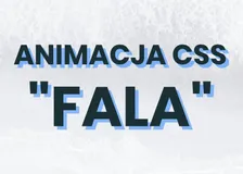 Link do artykułu: Animacja CSS Fala
