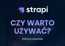 Artykuł "Czy warto używać Strapi"