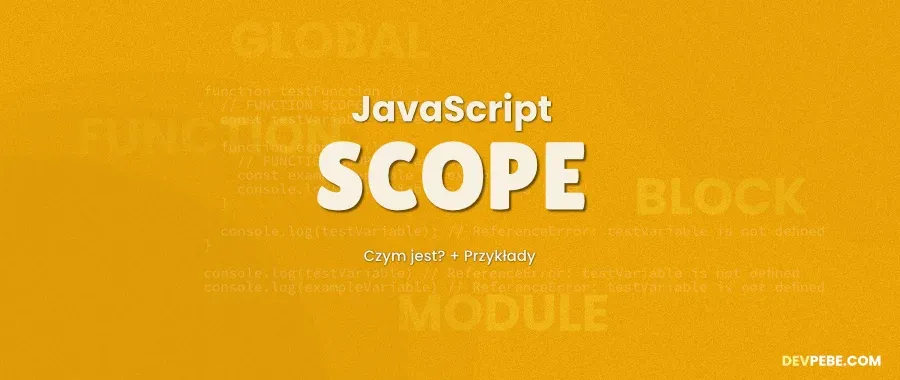 Link do artykułu: Czym jest scope w JavaScript?
