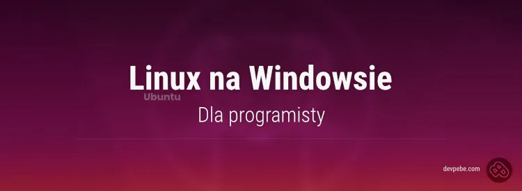 Link do artykułu: Linux na Windowsie 10