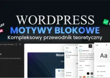 Motywy blokowe w WordPressie — kompleksowy przewodnik teoretyczny