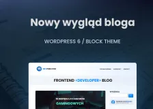 Link do artykułu: Nowy wygląd bloga - wordpress 6 i Block Theme