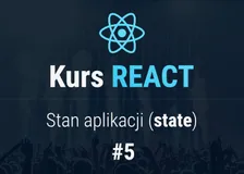Stan aplikacji - Kurs React