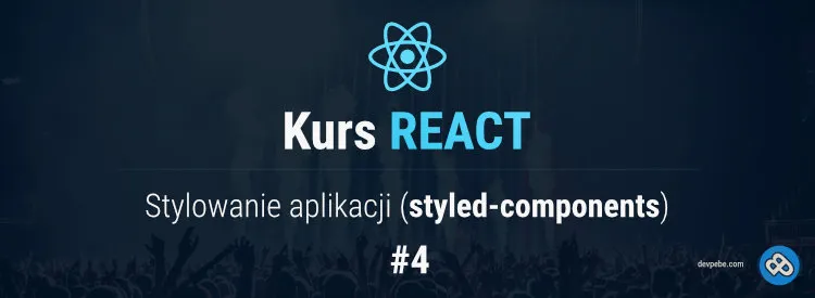 Stylowanie aplikacji React (styled-components)