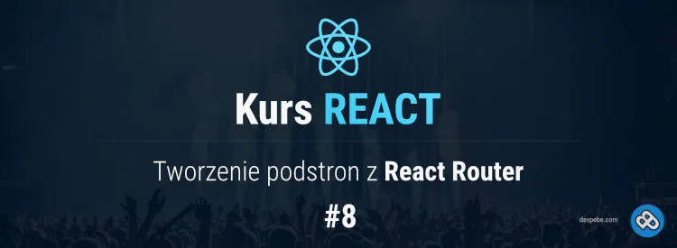 Link do artykułu Tworzenie podstron z React Router